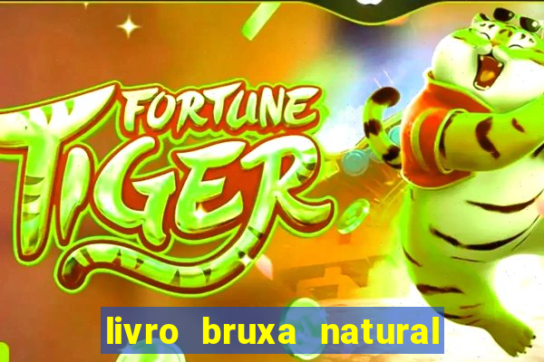 livro bruxa natural pdf gratis